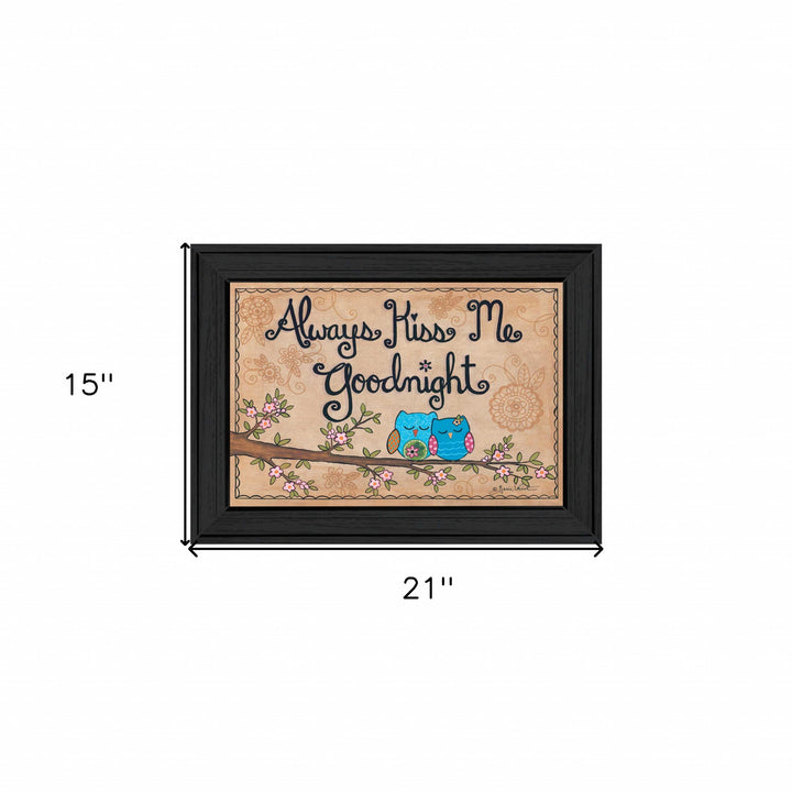 Always Kiss Me Good Night Black Framed Print Wall Art