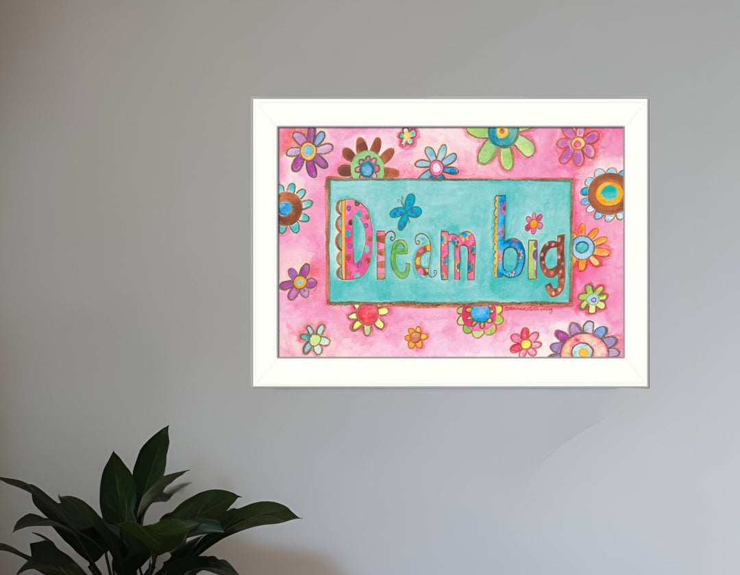 Dream Big Pink Motivational White Framed Print Wall Art