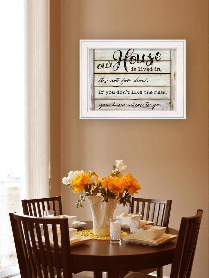 Our House is Lived In 2 White Framed Print Wall Art