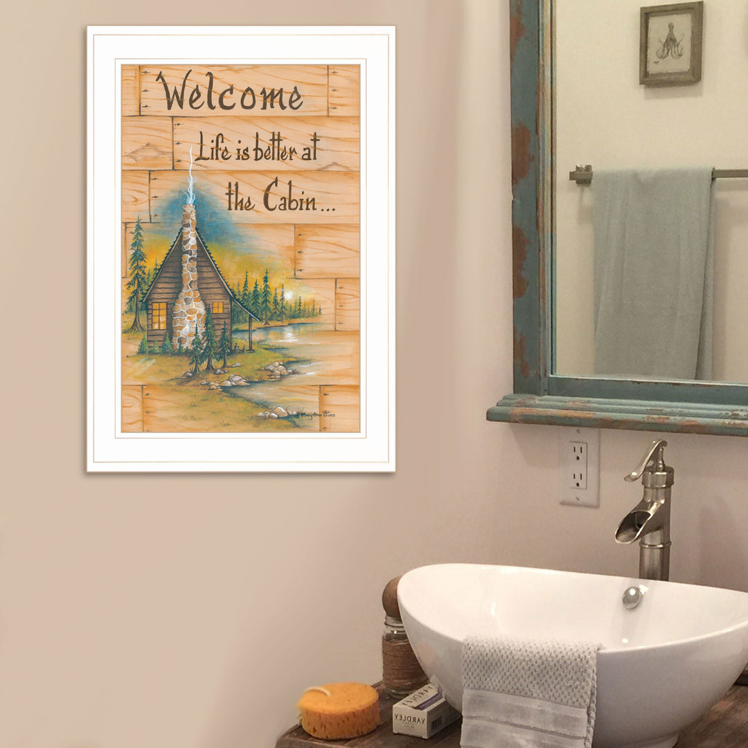 Life is Better at the Cabin 1 White Framed Print Wall Art