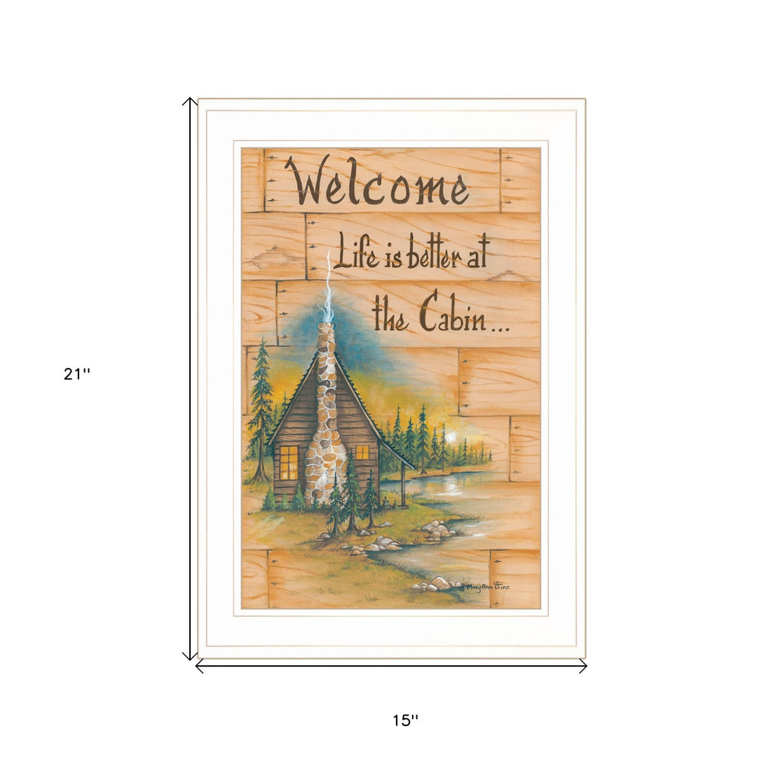 Life is Better at the Cabin 1 White Framed Print Wall Art