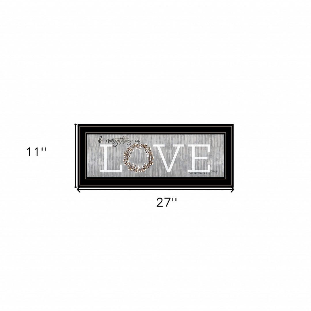 Love Do Everything in Love 1 Black Framed Print Wall Art