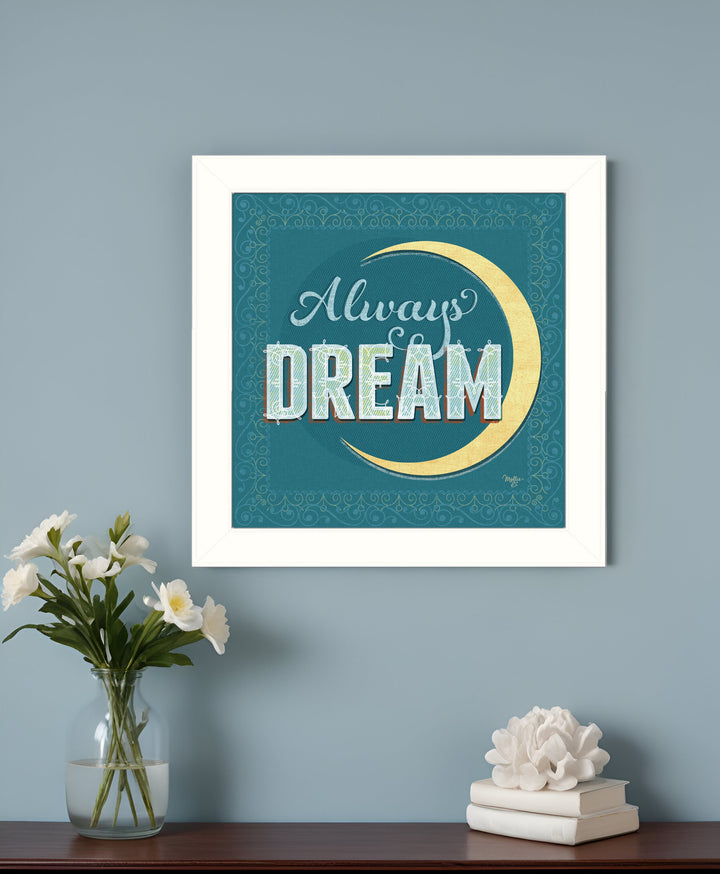 Always Dream White Framed Print Wall Art