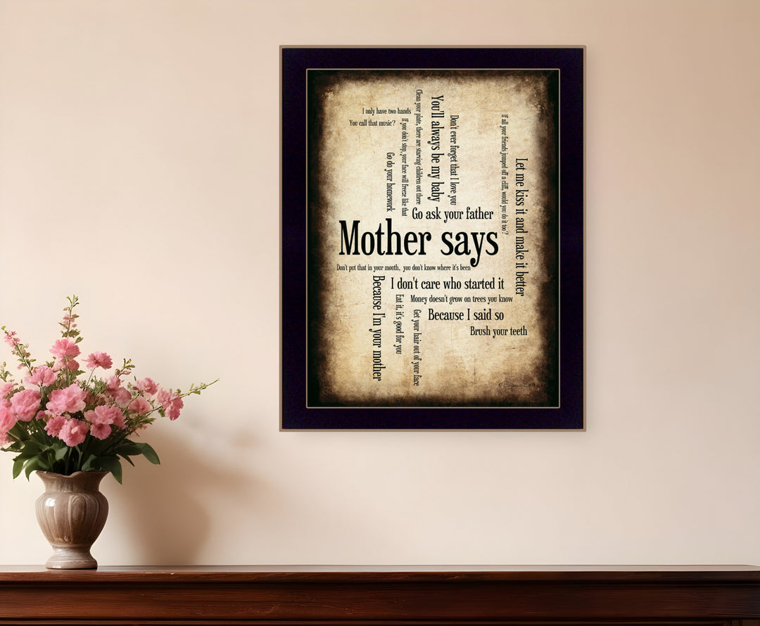 Mother Says 2 Black Framed Print Wall Art