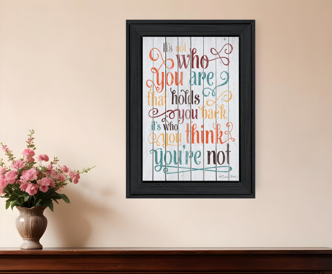 Who You Think You Are 1 Black Framed Print Wall Art