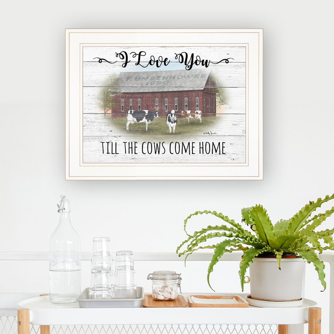 I Love You till the Cows Come Home 1 White Framed Print Wall Art