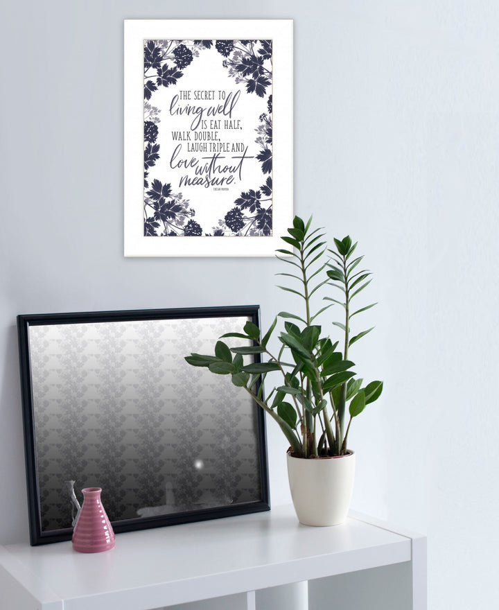 The Secret to Living Well 1 White Framed Print Wall Art