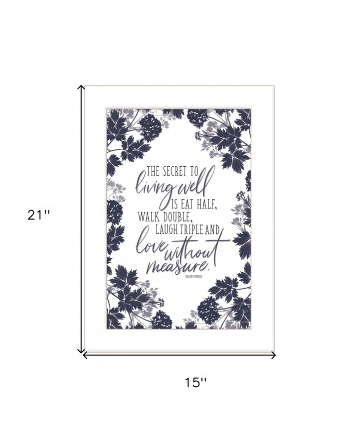 The Secret to Living Well 1 White Framed Print Wall Art