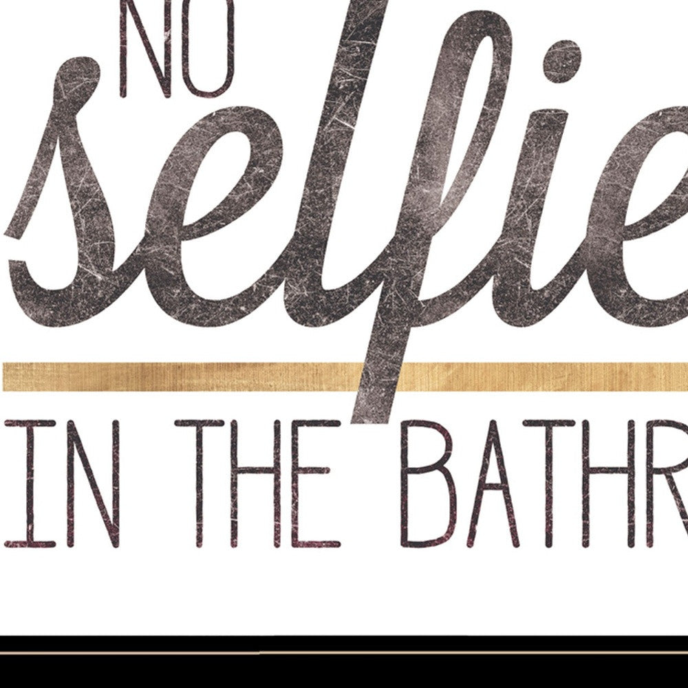 No Selfies in the Bathroom 6 Black Framed Print Bathroom Wall Art