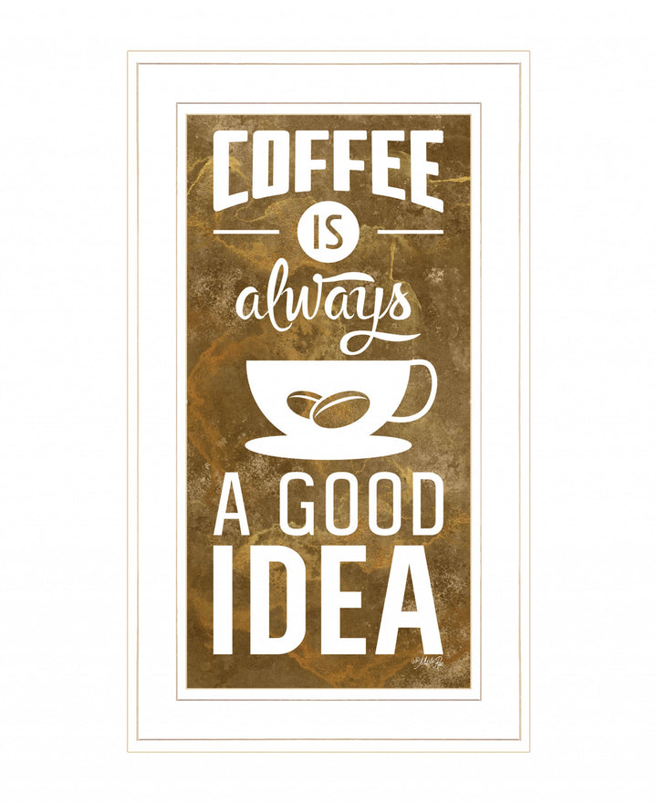 Coffee is always a Good Idea 2 White Framed Print Wall Art