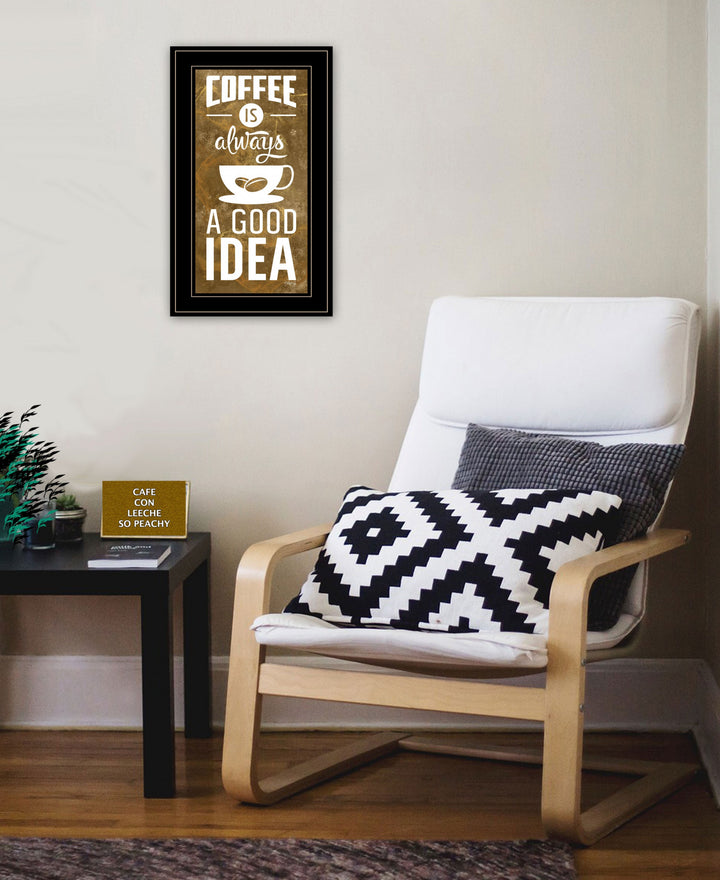 Coffee is always a Good Idea 3 Black Framed Print Wall Art