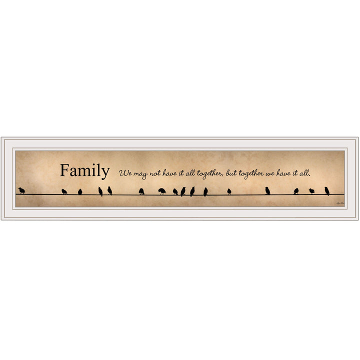 Family Together We Have It All 1 White Framed Print Wall Art