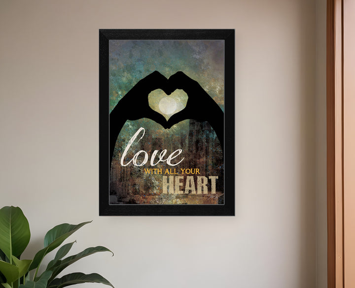 Love with all Your Heart 1 Black Framed Print Wall Art