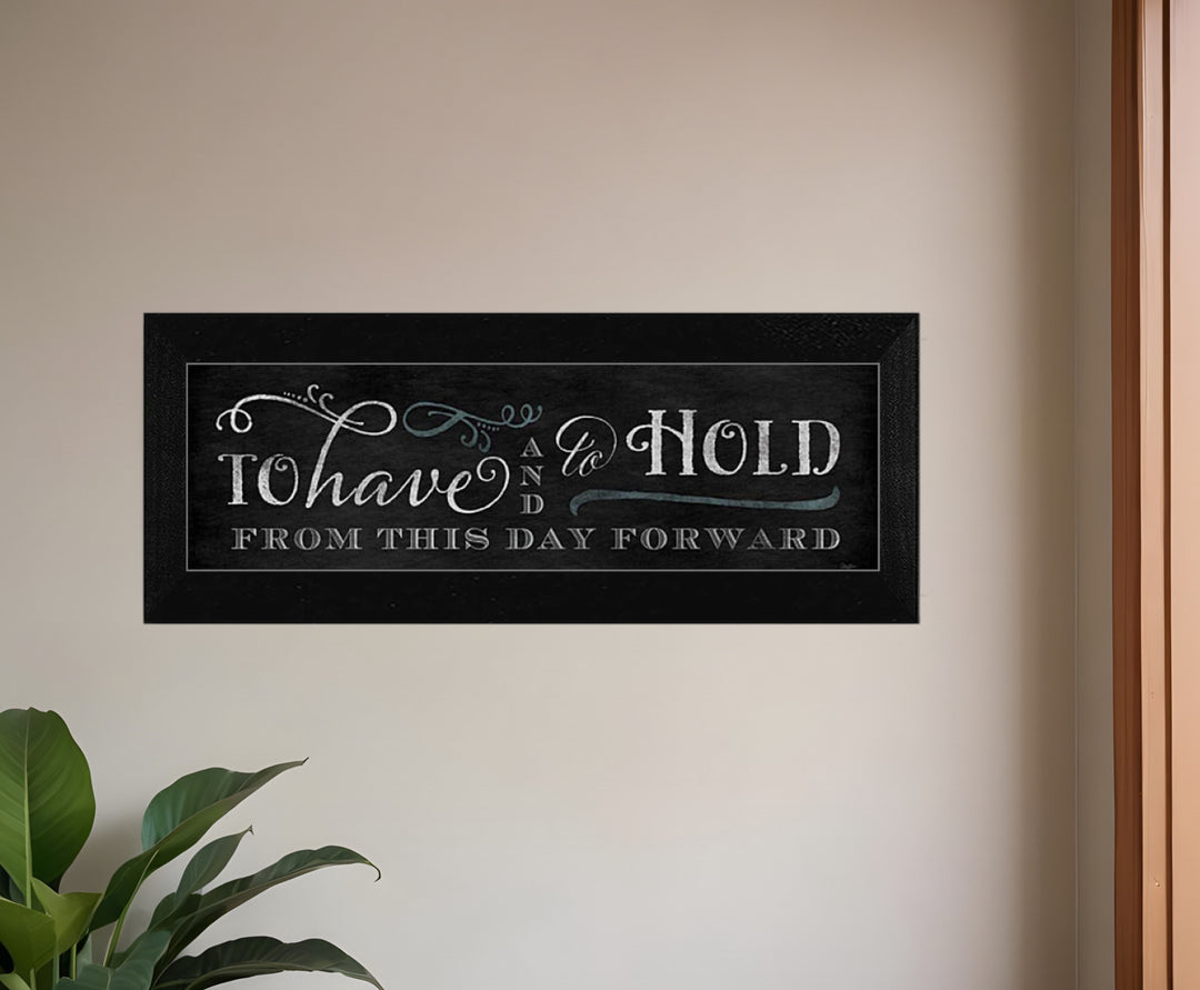 To Have and To Hold 2 Black Framed Print Wall Art