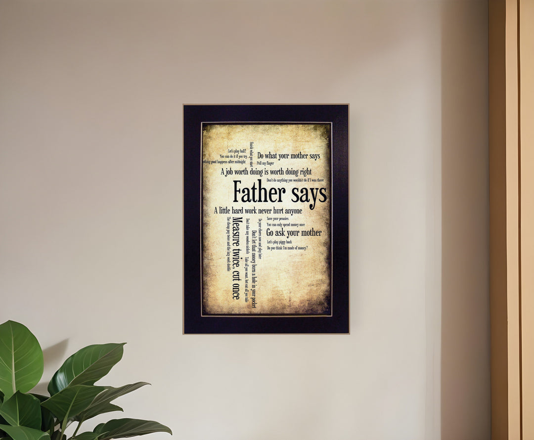 Father Says 1 Black Framed Print Wall Art