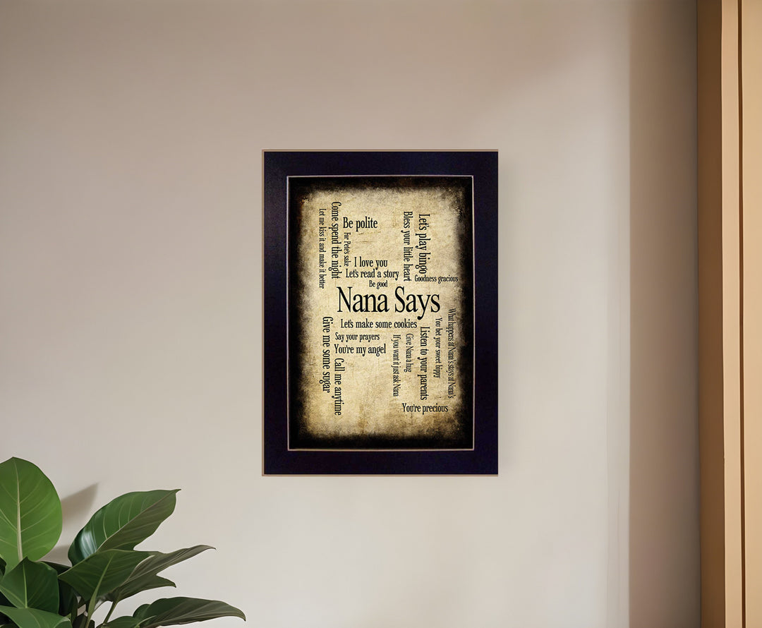 Nana Says Black Framed Print Wall Art