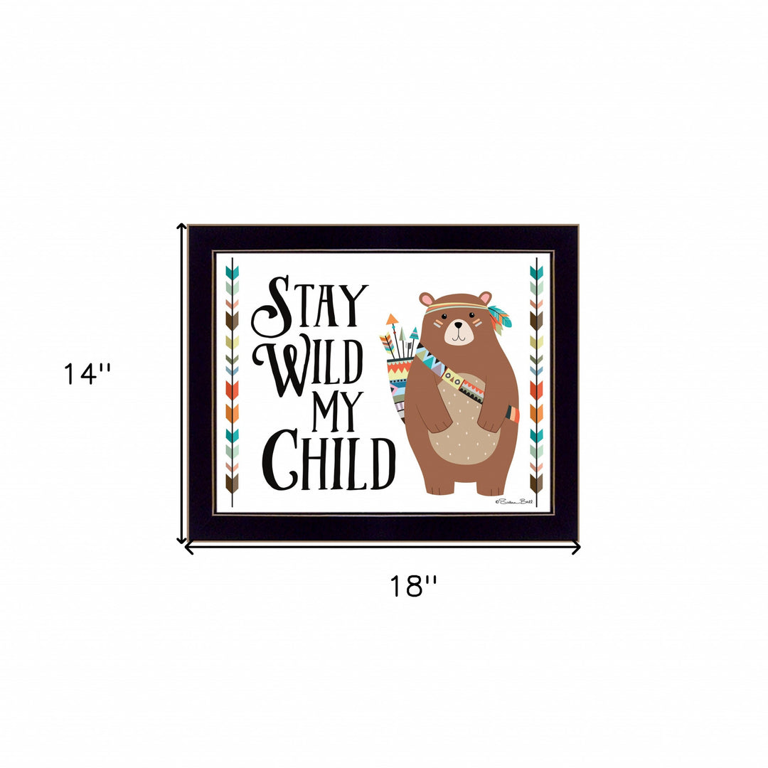 Stay Wild My Child 1 Black Framed Print Wall Art