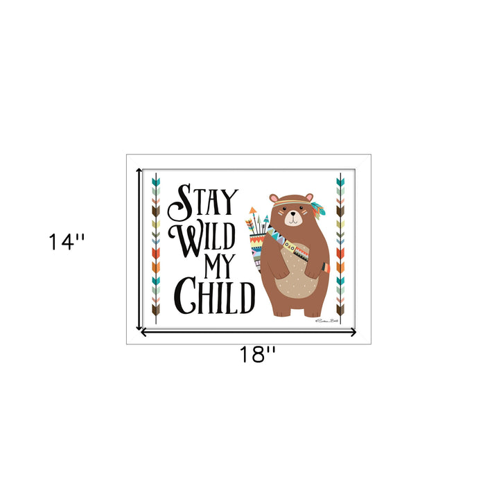 Stay Wild My Child 2 White Framed Print Wall Art