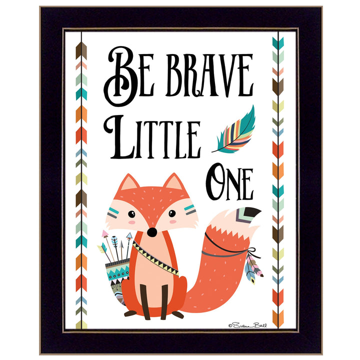 Be Brave Little One 1 Black Framed Print Wall Art