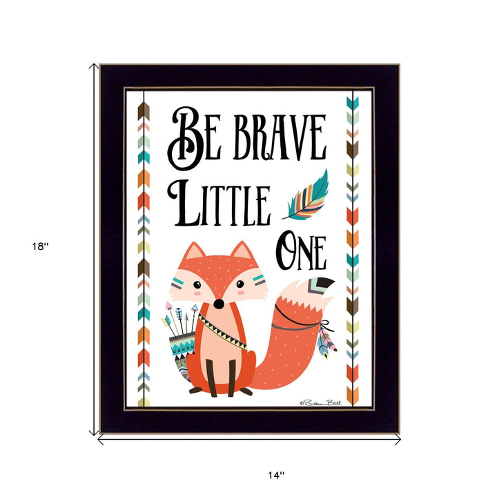 Be Brave Little One 1 Black Framed Print Wall Art