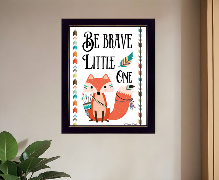 Be Brave Little One 1 Black Framed Print Wall Art