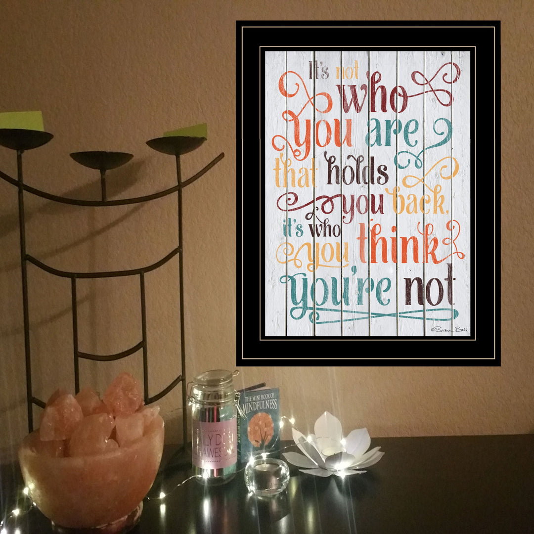 Who You Think You Are 3 Black Framed Print Wall Art