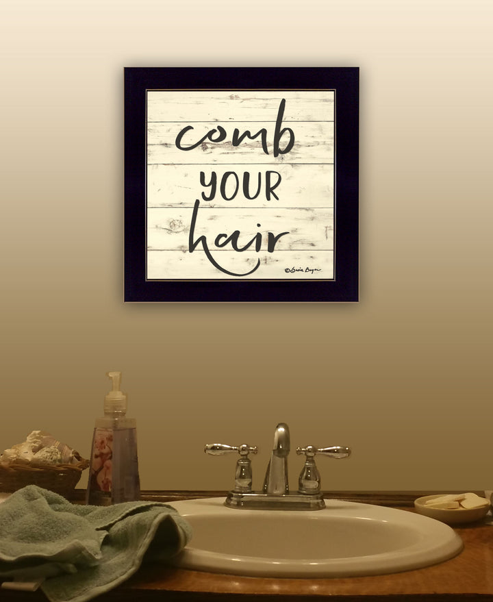 Comb Your Hair Black Framed Print Bathroom Wall Art