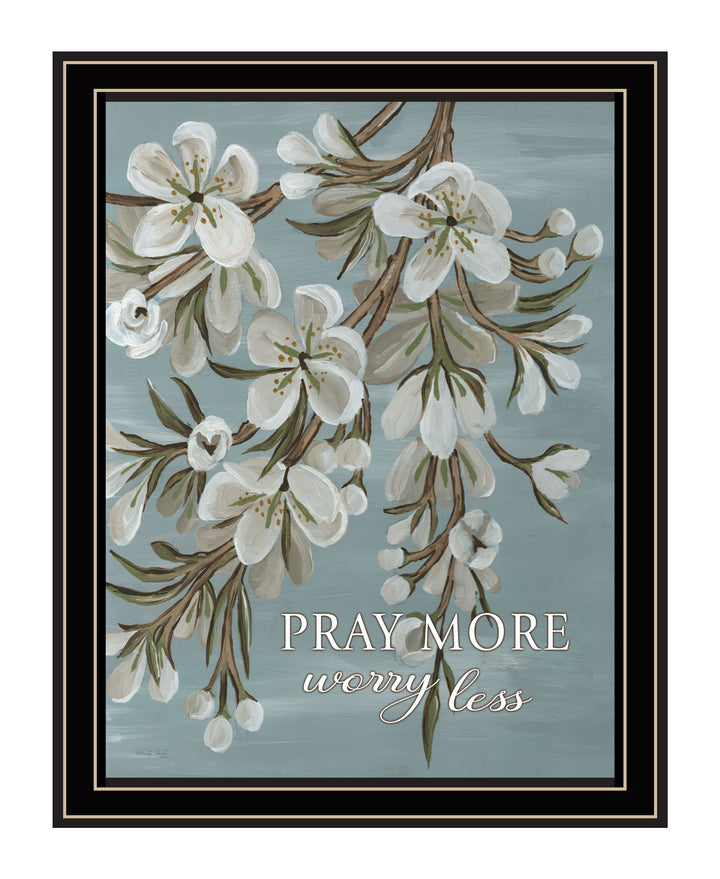 Pray More Worry Less Black Framed Print Wall Art