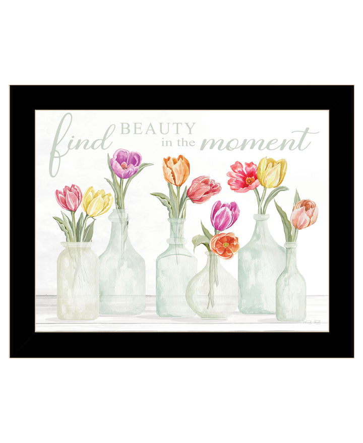 FIND BEAUTY IN THE MOMENT Black Framed Print Wall Art