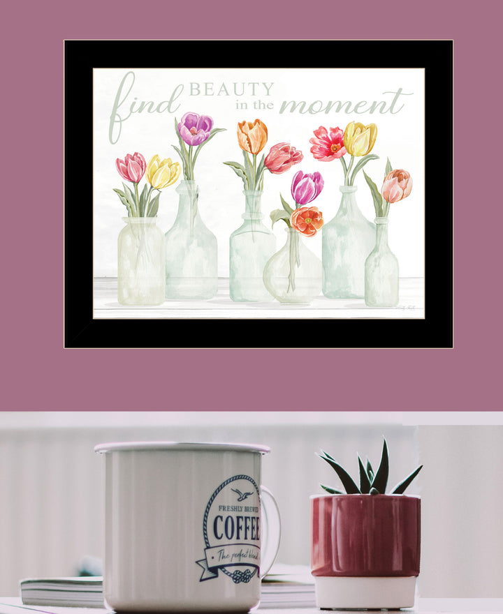 FIND BEAUTY IN THE MOMENT Black Framed Print Wall Art