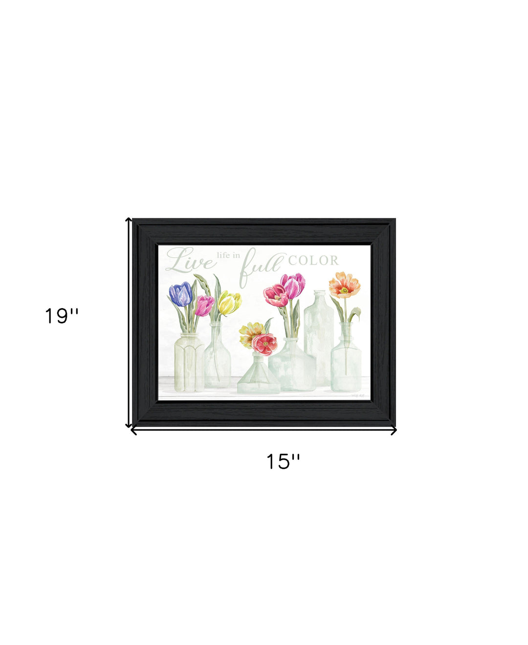 Live Life in Full Color Tulips Black Framed Print Wall Art