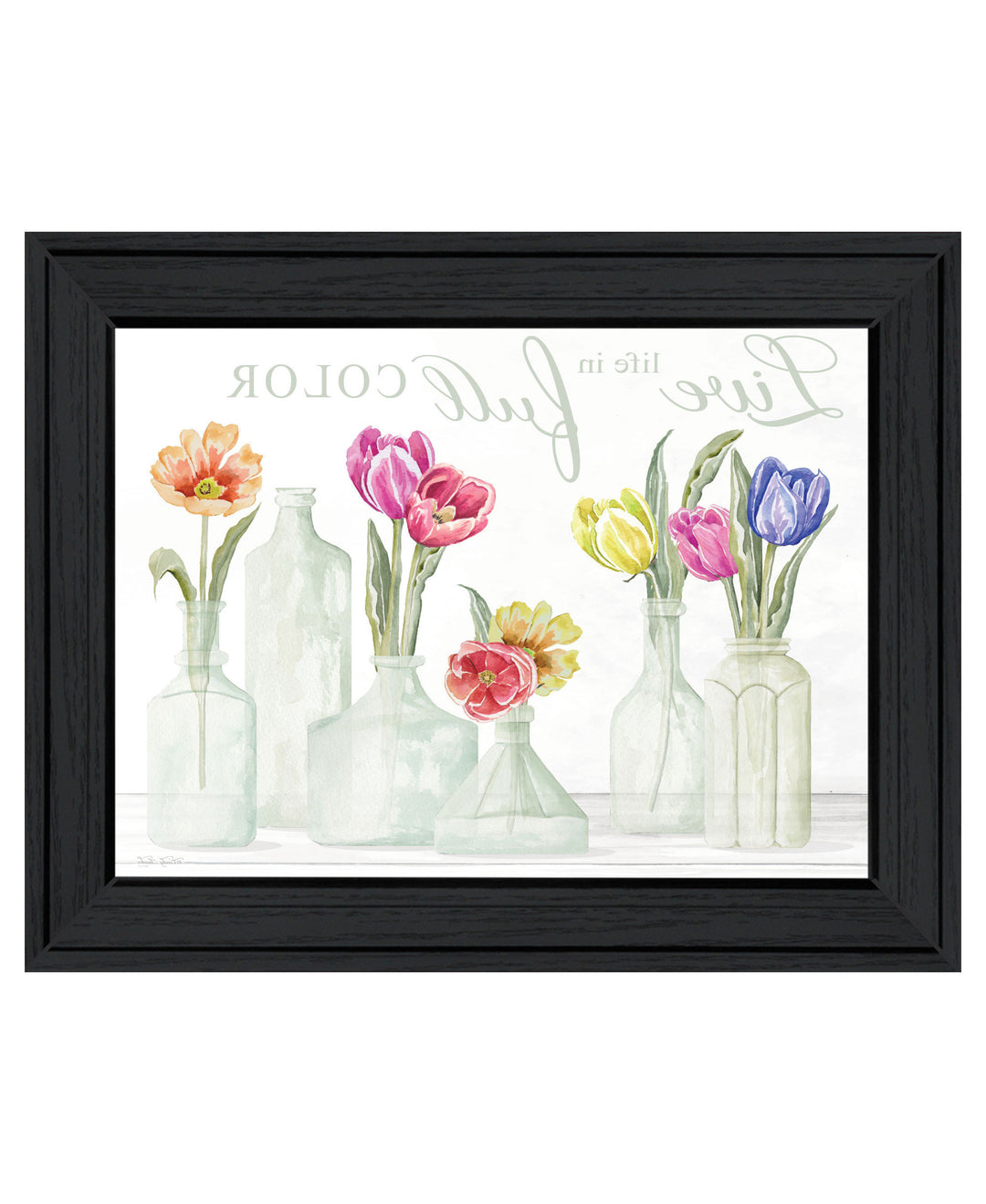 Live Life in Full Color Tulips Black Framed Print Wall Art