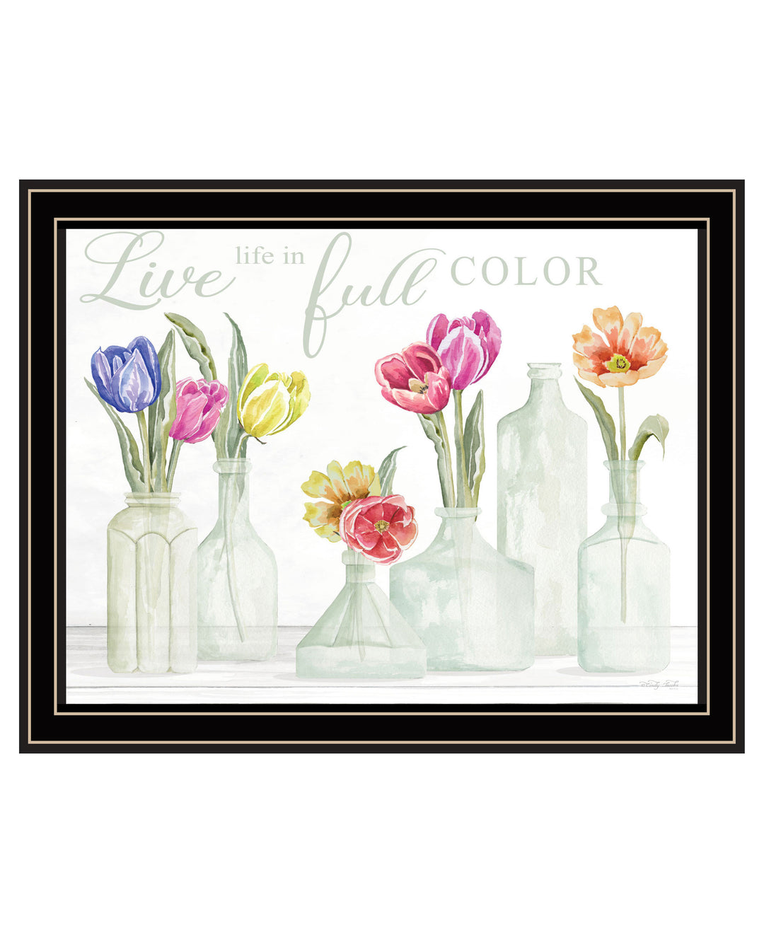 Live Life in Full Color Tulips Black Framed Print Wall Art