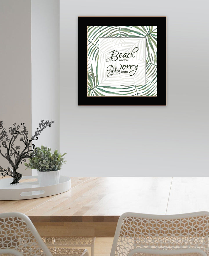 BEACH MORE WORRY LESS Black Framed Print Wall Art