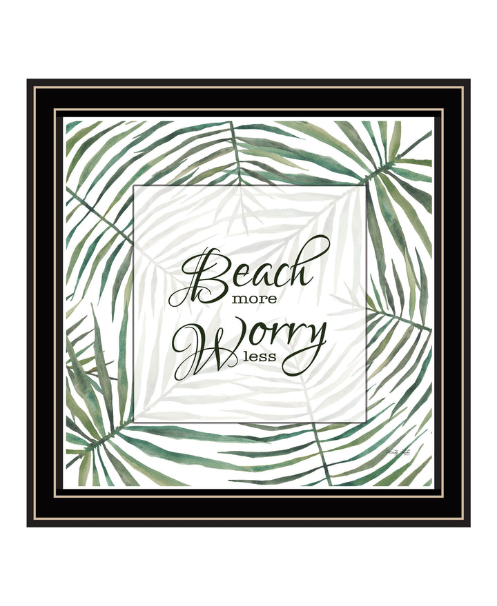 BEACH MORE WORRY LESS Black Framed Print Wall Art