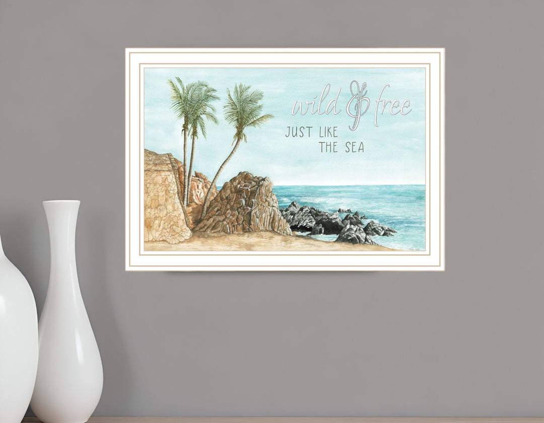 WILD AND FREE JUST LIKE THE SEA Black Framed Print Wall Art