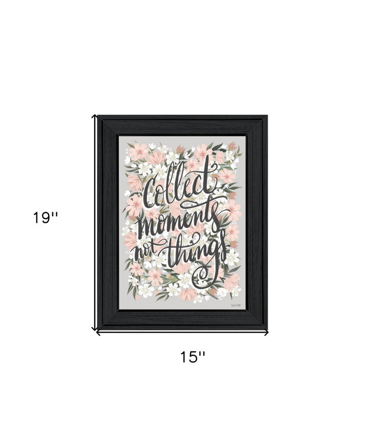 Collect Moments Not Things Black Framed Print Wall Art