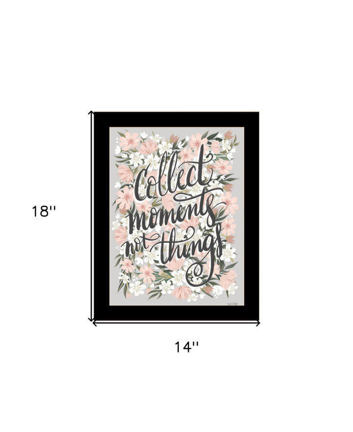 Collect Moments Not Things Black Framed Print Wall Art