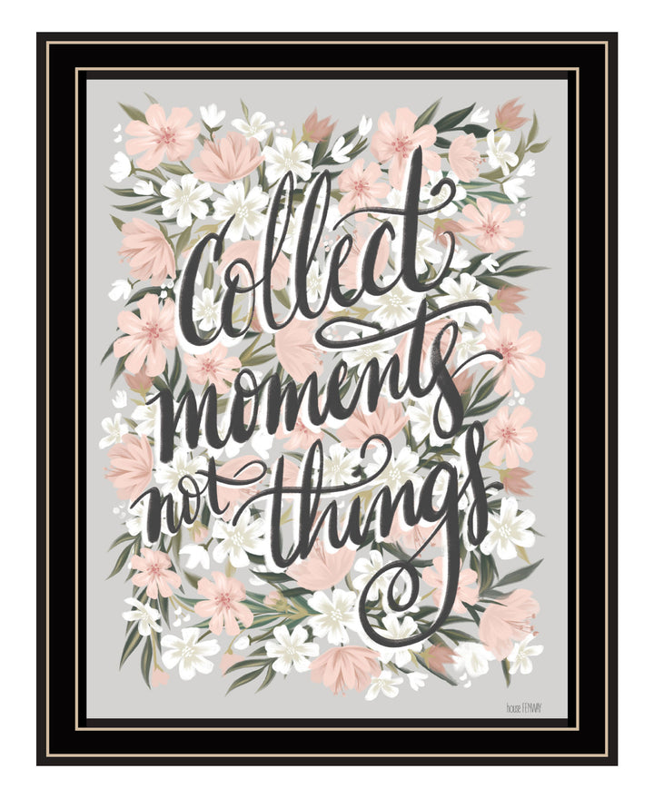 Collect Moments Not Things Black Framed Print Wall Art