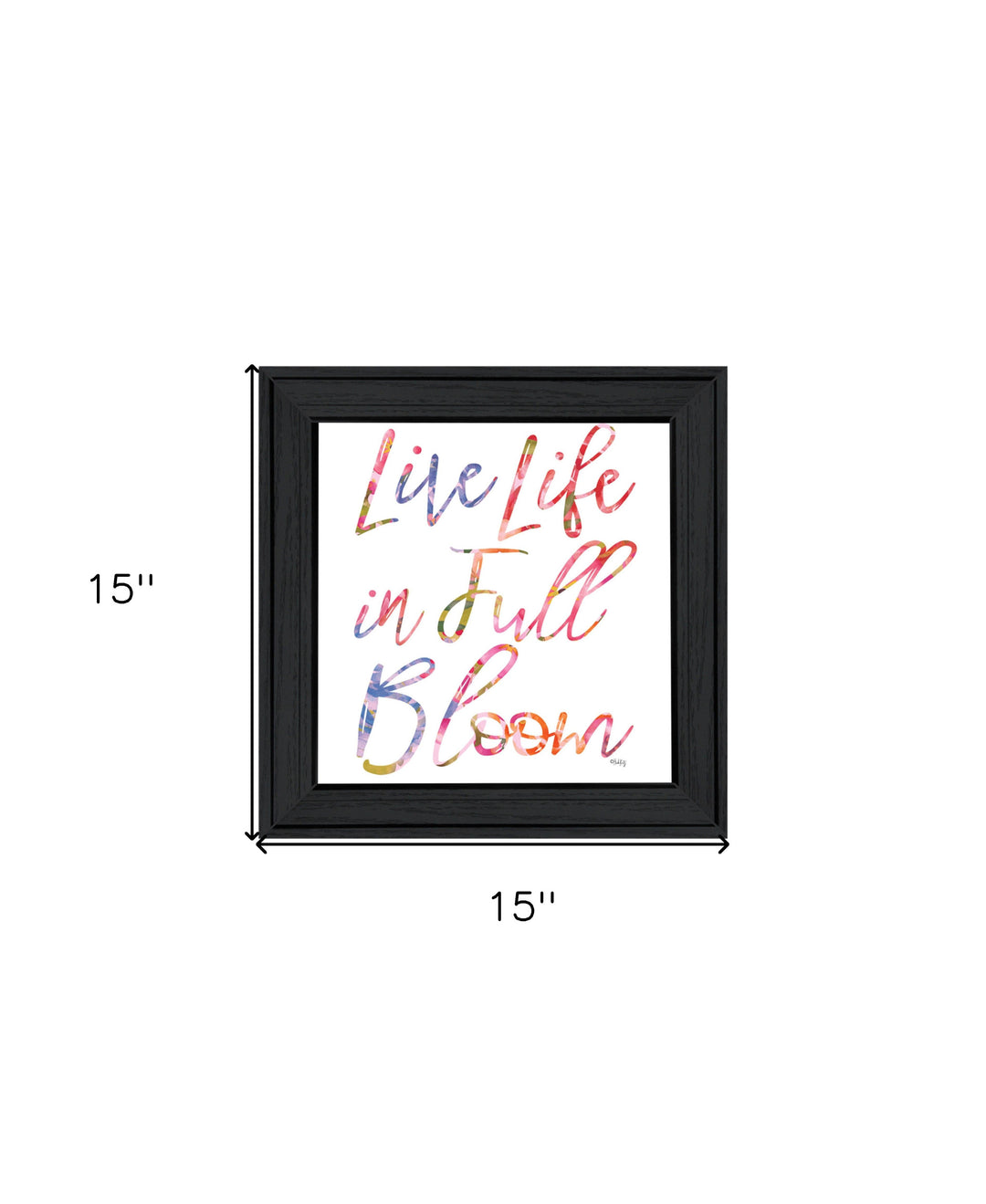 Live Life in Full Bloom Black Framed Print Wall Art