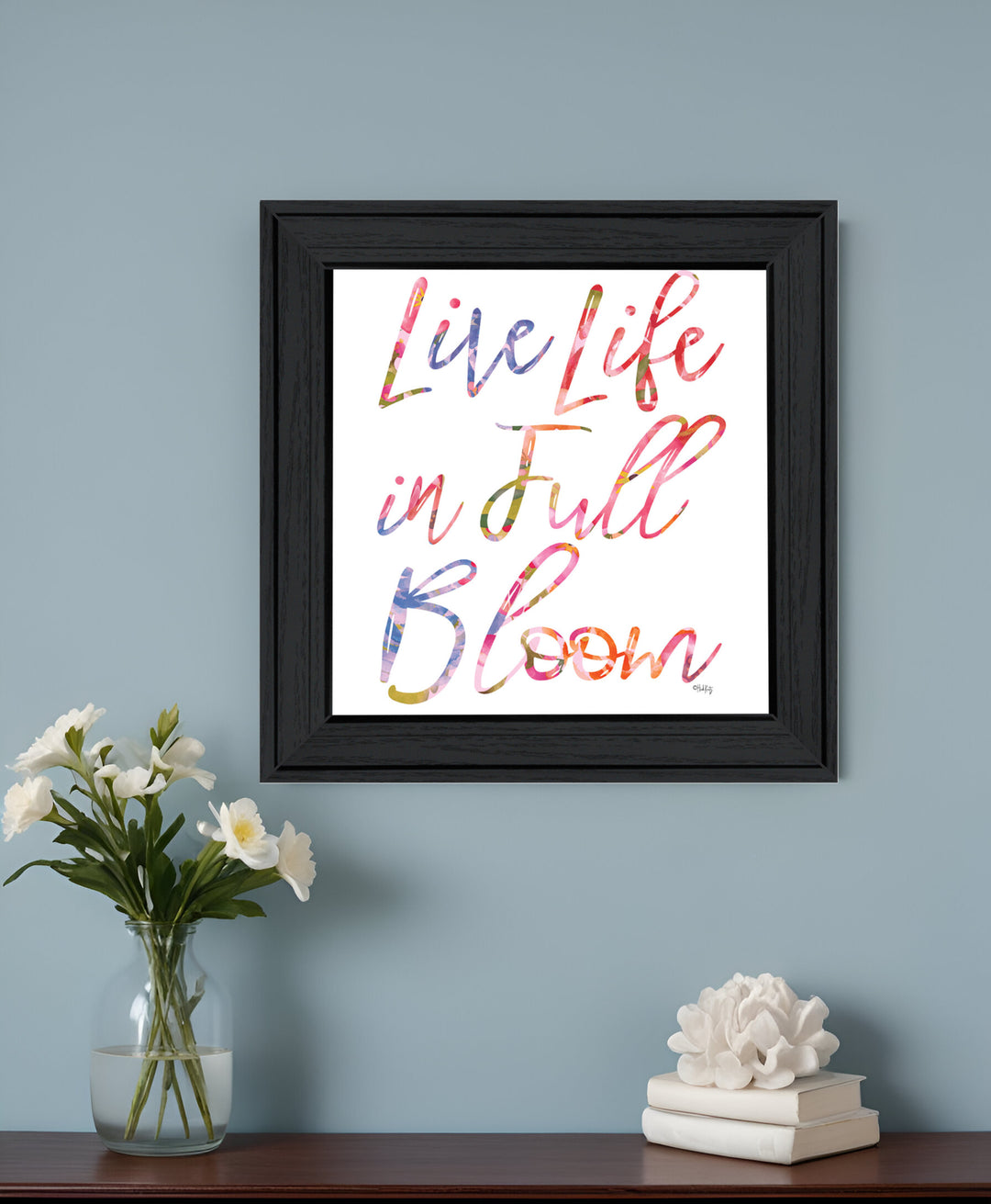 Live Life in Full Bloom Black Framed Print Wall Art