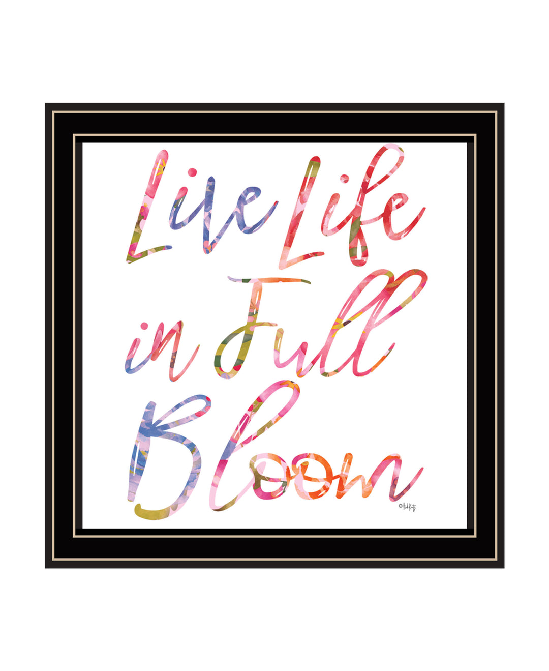 Live Life in Full Bloom Black Framed Print Wall Art